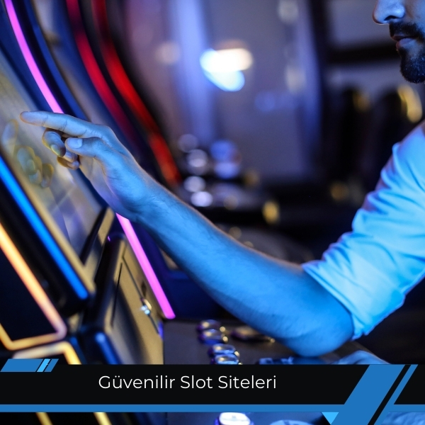 Güvenilir Slot Siteleri