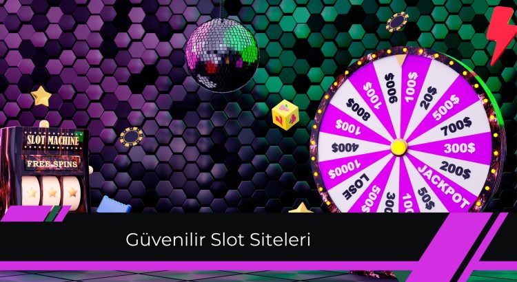 Güvenilir Slot Siteleri