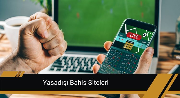 Yasadışı Bahis Siteleri